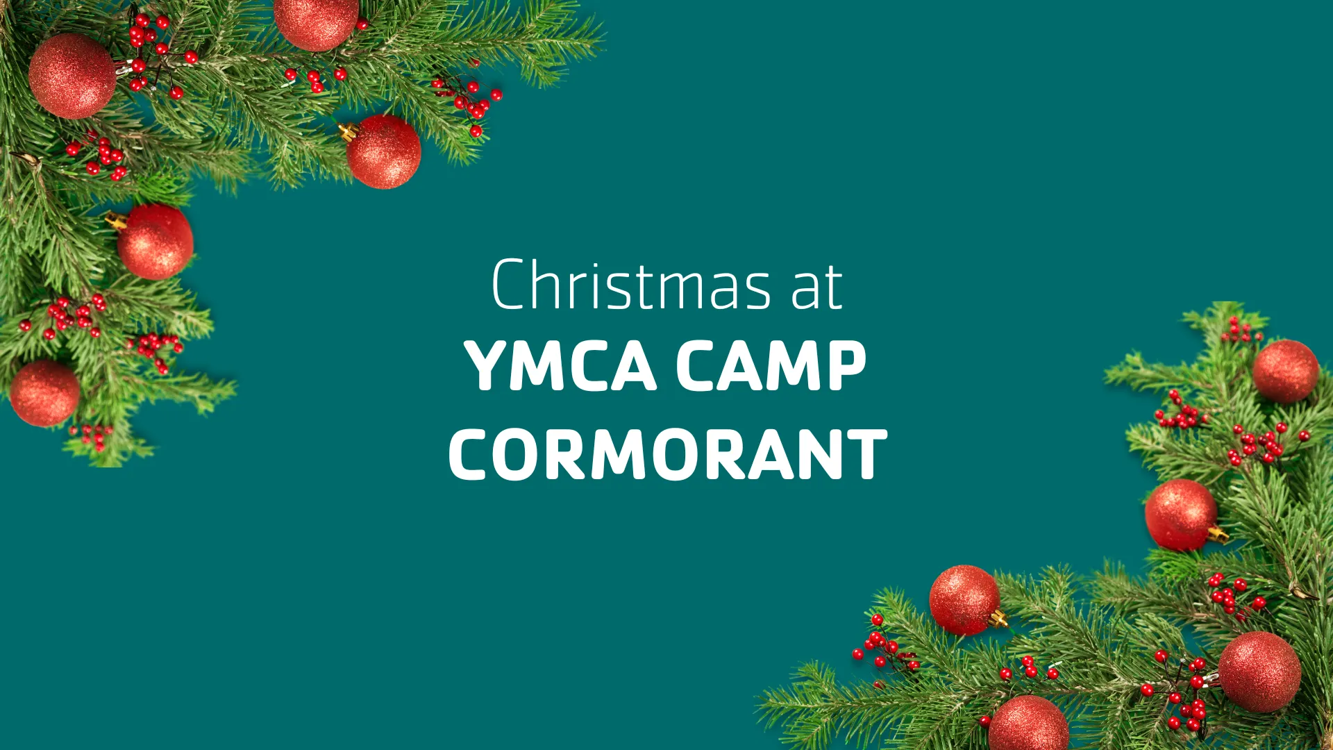 Graphic that says "Christmas at YMCA Camp Cormorant"