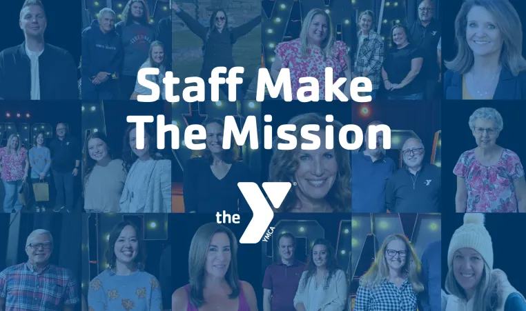 photo shows collage of staff with text that reads "staff make the mission" with y logo